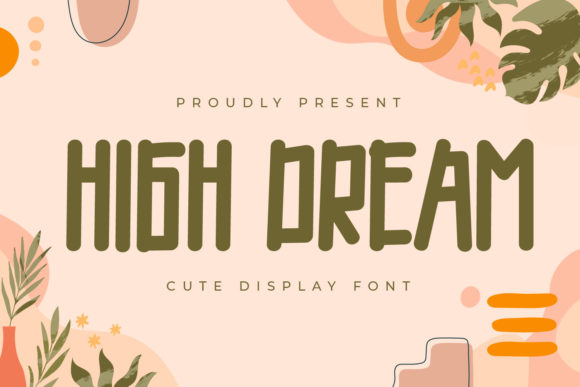 High Dream: A Cute Font for Friendly Branding